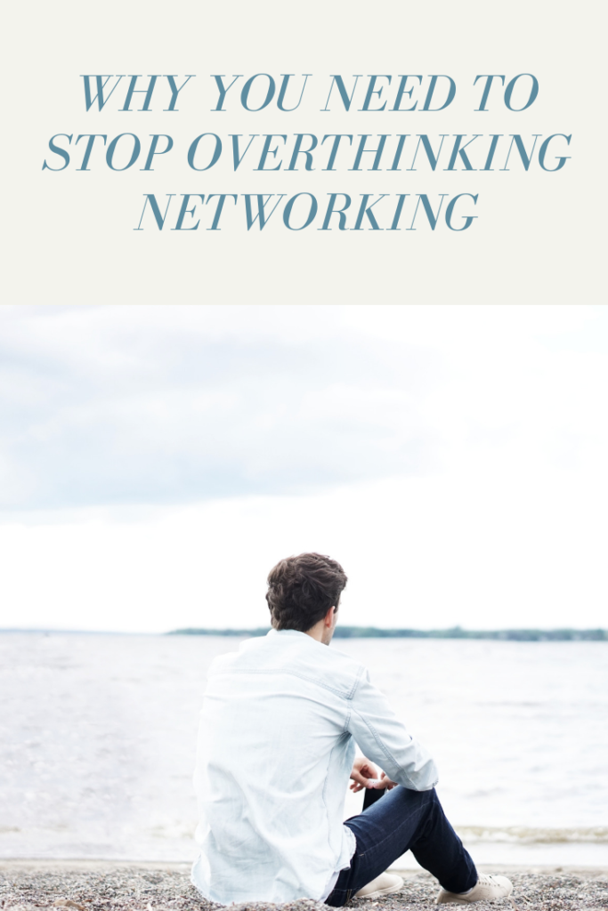 stop overthinking networking